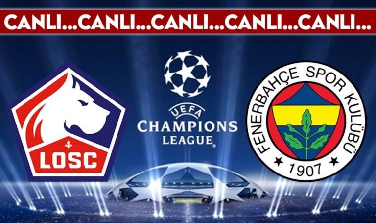 CANLI AÇIKLAMA: Lille – Fenerbahce – Son Dakika spor haberleri