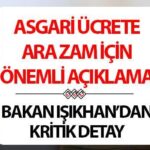 ASGARİ ÜCRET 2025 ARA ZAM TEMMUZ AYI || Bakan Işıkhan’dan önemli asgari ücret açıklaması! Asgari ücrete ek zam (2. zam) olacak mı?