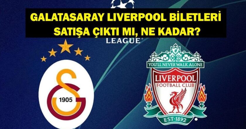Galatasaray Liverpool maç bileti ne zaman satışa çıkacak? Bilet fiyatları ne kadar?